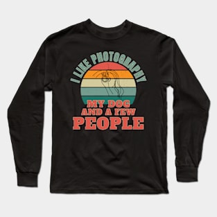 I have an interest in photography, my dog, and a few people. Long Sleeve T-Shirt